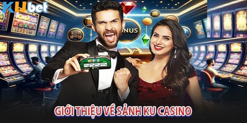 Ku bet casino - sảnh game hot hit của năm 2024