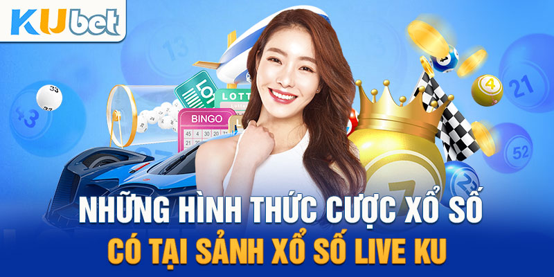 Cược xổ số tại sảnh xổ số live ku